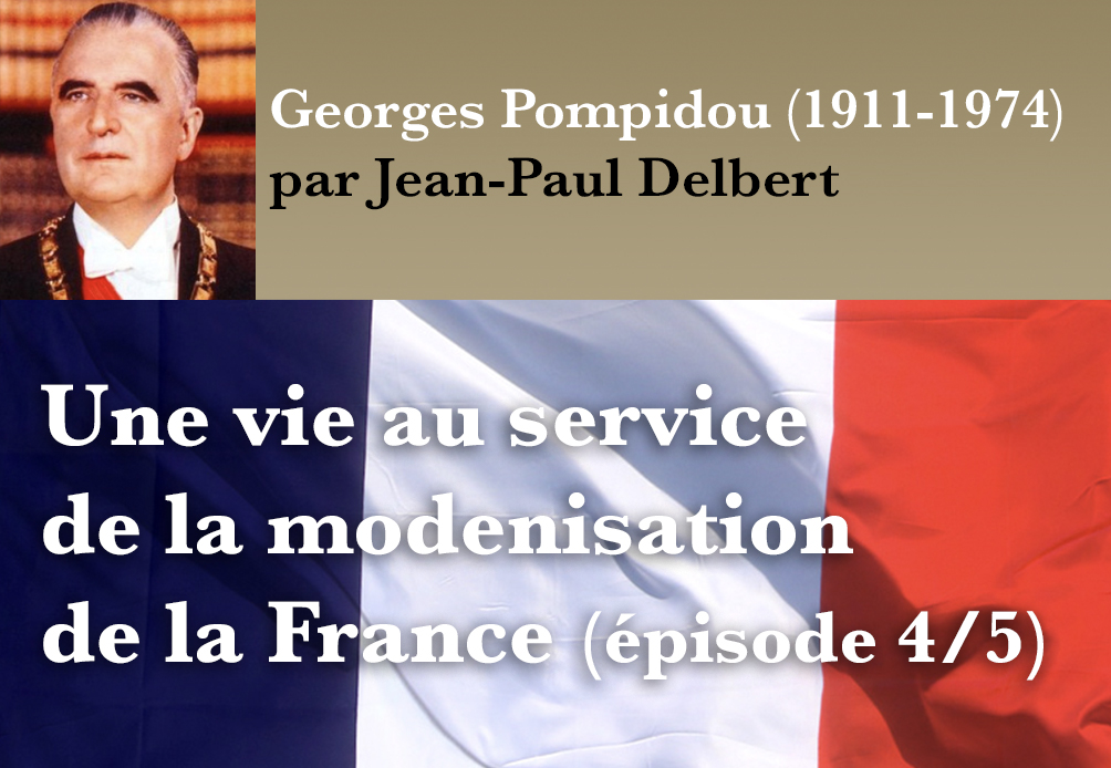 Georges Pompidou, une vie au service de la modernisation de la France&nbsp;(4/5)