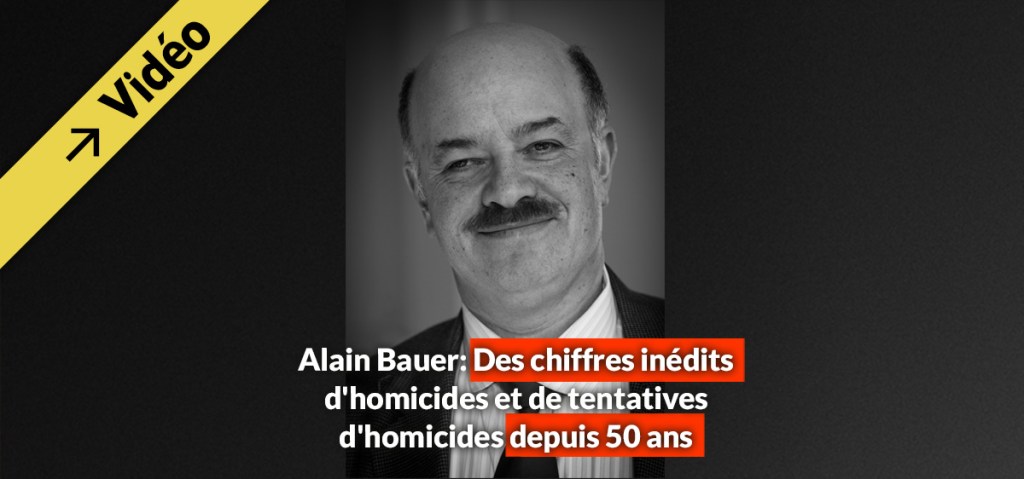 Alain Bauer: Des chiffres inédits d&rsquo;homicides et de tentatives d&rsquo;homicides depuis 50&nbsp;ans
