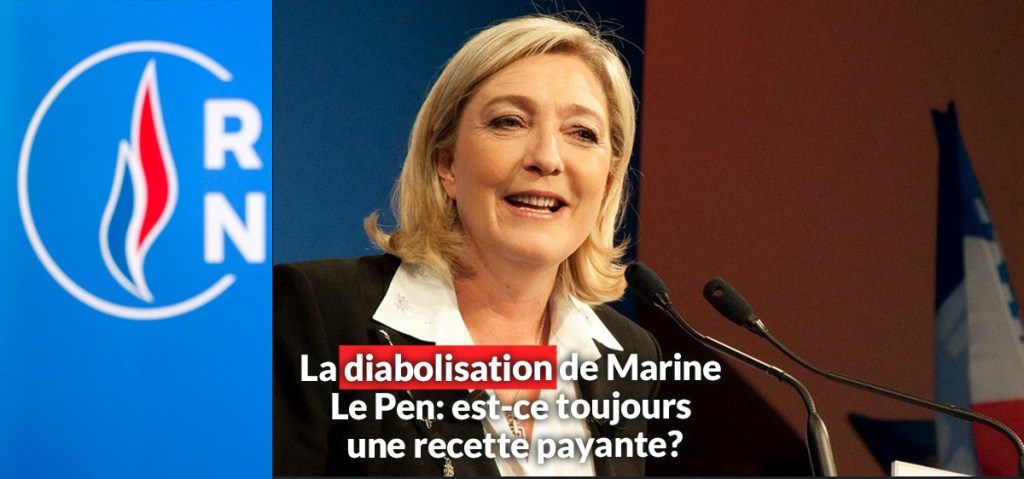La diabolisation de Marine Le Pen: est-ce toujours une recette&nbsp;payante?
