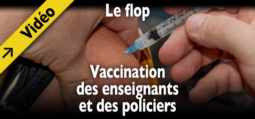 Le flop de la vaccination des enseignants et des forces de&nbsp;l&rsquo;ordre