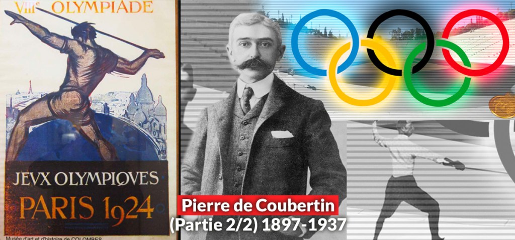 Pierre de Coubertin (2/2) D&rsquo;Athènes à&nbsp;Lausanne