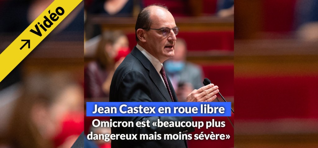 Jean Castex: Omicron est “beaucoup plus dangereux mais clairement moins&nbsp;sévère“