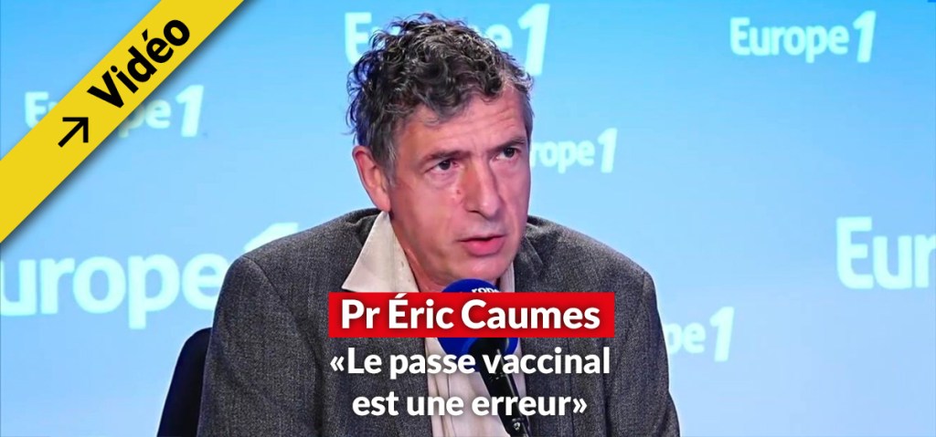 Éric Caumes: le &laquo;&nbsp;passe vaccinal est une erreur&nbsp;&raquo; aujourd&rsquo;hui
