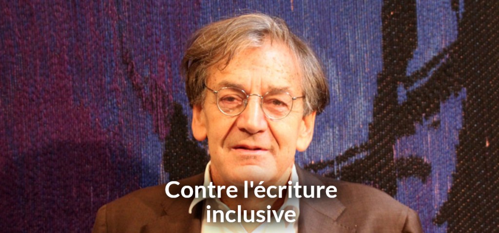 Alain Finkielkraut sur l&rsquo;écriture inclusive: «On ne peut pas faire n’importe quoi avec la langue&nbsp;française»