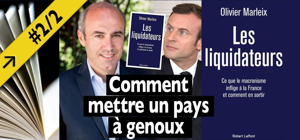(Fiche de lecture) Olivier Marleix, Les liquidateurs (2/2): nous nous sommes mis dans la main des marchés&nbsp;financiers