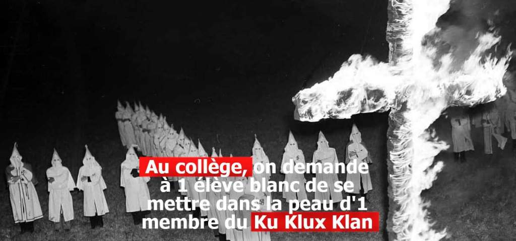 Au collège, on demande à 1 élève blanc de se mettre dans la peau d&rsquo;1 membre du Ku Klux&nbsp;Klan
