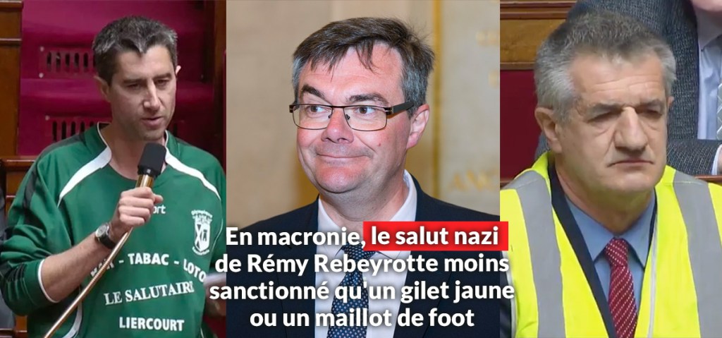 En macronie, 1 salut nazi est donc moins grave qu&rsquo;1 gilet jaune ou 1 maillot de&nbsp;foot?