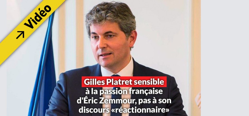 Gilles Platret sensible à la passion française d&rsquo;Éric Zemmour, pas à son discours&nbsp;réactionnaire