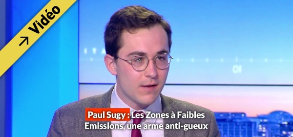 Le journaliste Paul Sugy les zones faibles émissions (ZFE) sont des armes anti-gueux