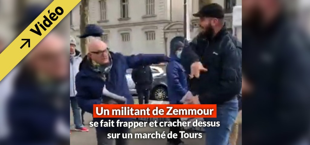 À Tours un militant de Zemmour agressé se fait cracher dessus sur un&nbsp;marché
