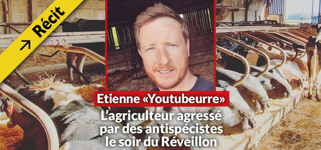 (MàJ) Du sursis pour les antispécistes qui ont agressé Etienne, éleveur laitier, dans la nuit du&nbsp;réveillon!