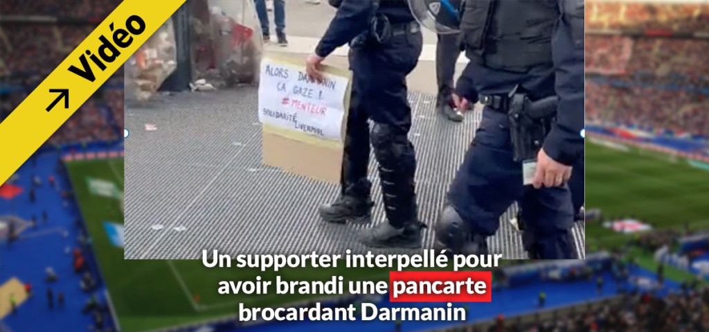 Un supporter interpellé pour avoir brandi une pancarte brocardant&nbsp;Darmanin