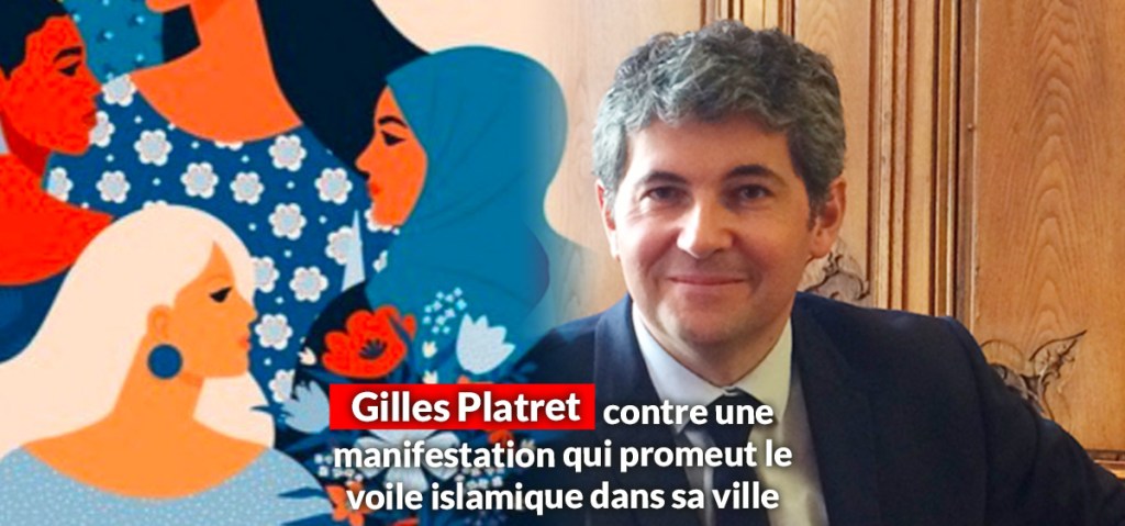 (MàJ) Gilles Platret opposé à la Justice lui imposant une manifestation promouvant le&nbsp;voile