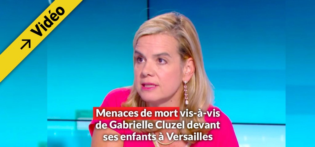 Menaces de mort vis-à-vis de Gabrielle Cluzel devant ses enfants à&nbsp;Versailles