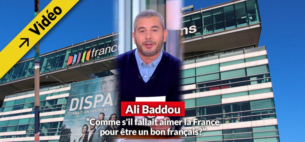Ali Baddou (France 5): “Comme s&rsquo;il fallait aimer la France pour être un bon&nbsp;français?”