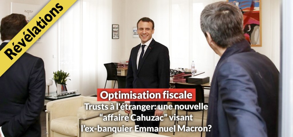 emmanuel macron trust etranger banque rotschild