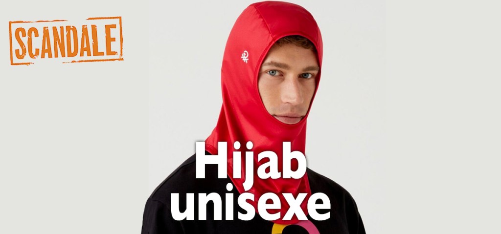 Le hijab unisexe de Benetton: quand l&rsquo;Islam politique instrumentalise l&rsquo;inclusivité