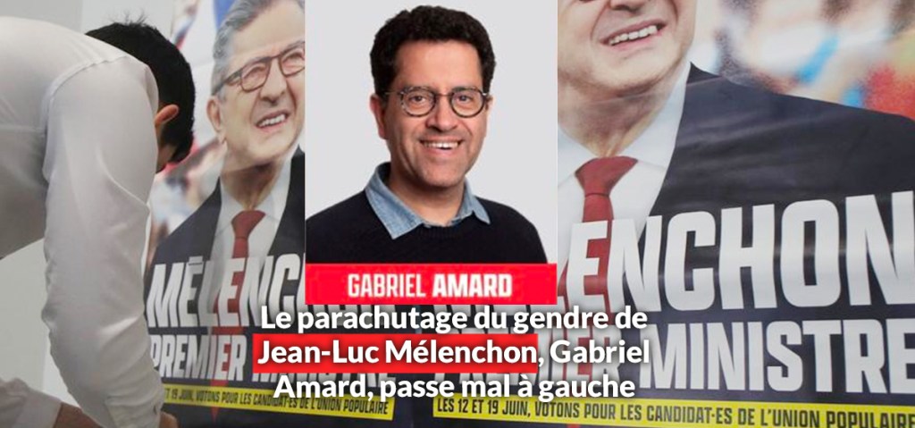 Le parachutage du gendre de Mélenchon, Gabriel Amard, passe mal à&nbsp;gauche