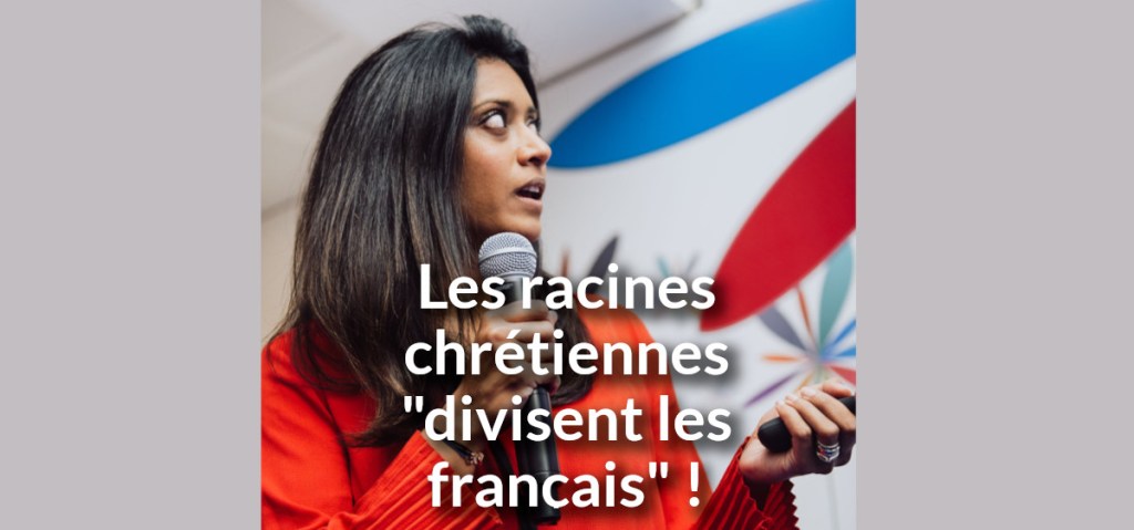 Pour cette porte-parole LREM, évoquer nos racines chrétiennes de la France c&rsquo;est &laquo;&nbsp;diviser les français&nbsp;&raquo;