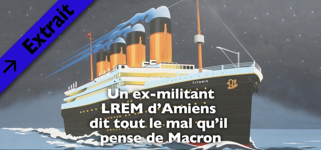 (Extrait) &laquo;&nbsp;Les trois péchés originels d’Emmanuel Macron&nbsp;&raquo;, par un ancien militant LREM&nbsp;amiénois