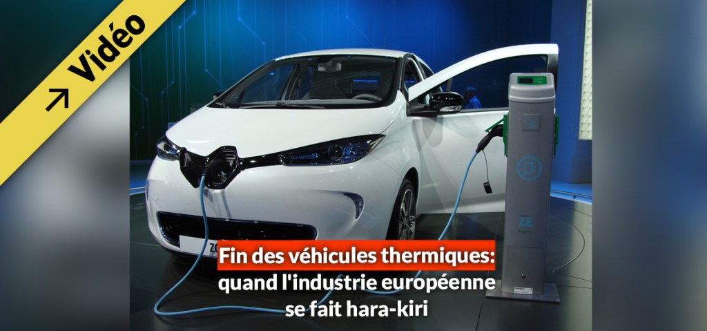 Fin des véhicules thermiques: quand l&rsquo;industrie européenne se fait&nbsp;hara-kiri