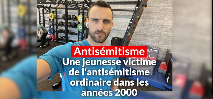 antisemitisme annees 2000 temoignage jeune adulte