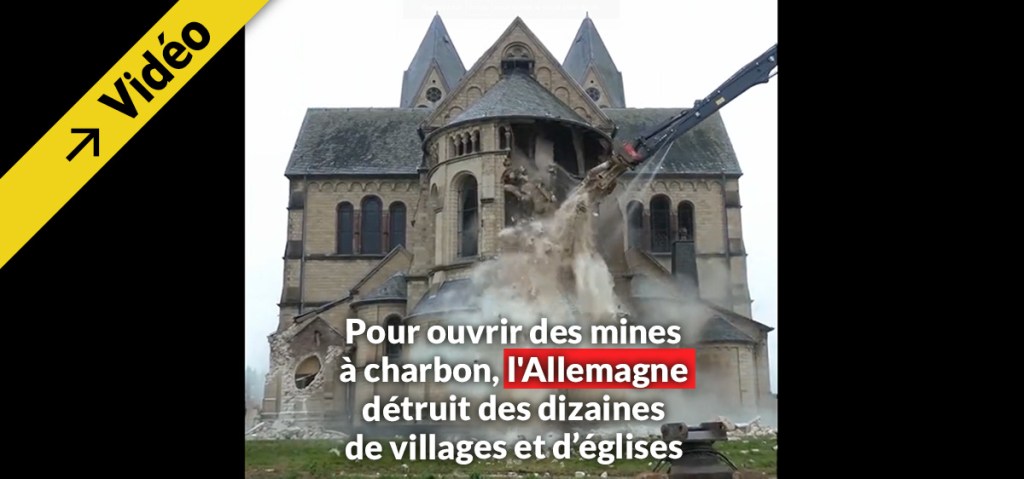 Pour ouvrir des mines à charbon, l&rsquo;Allemagne détruit des dizaines de villages et&nbsp;d&rsquo;églises