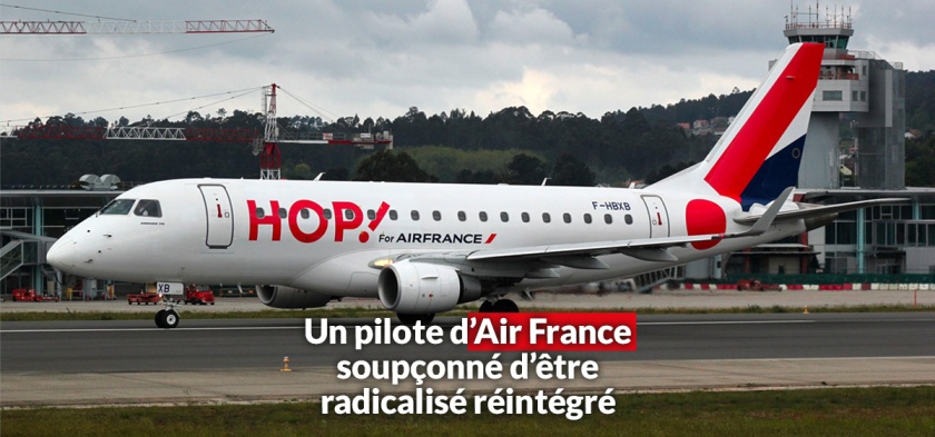 Un pilote d'Air France soupçonné de radicalisation réintegré