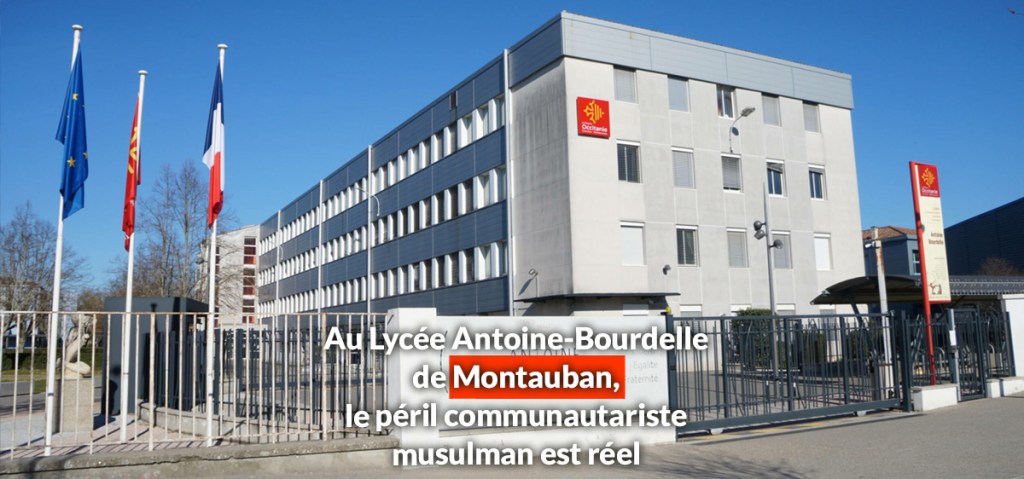 Au Lycée Antoine-Bourdelle de Montauban, le péril communautariste musulman est&nbsp;réel