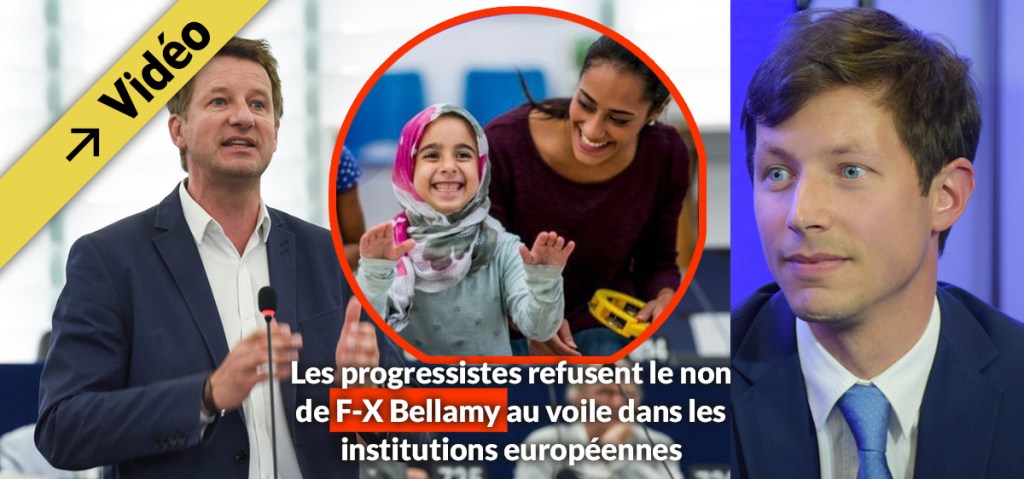 Les progressistes refusent le &laquo;&nbsp;non&nbsp;&raquo; de F-X Bellamy au voile dans les institutions&nbsp;européennes