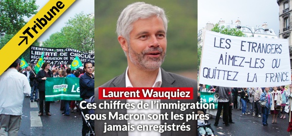 laurent wauquiez les chiffres de l'immigration sous Emmanuel Macron sont les pires jamais enregistrés