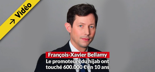 francois xavier bellamy promoteurs hijab 600000 euros