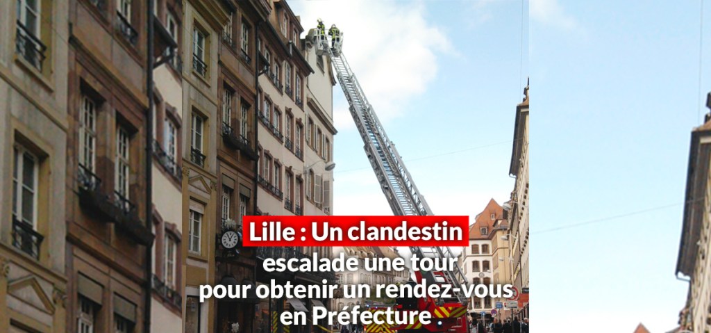 Un homme frappé d&rsquo;une OQTF escalade une tour, il est aussitôt reçu en&nbsp;préfecture