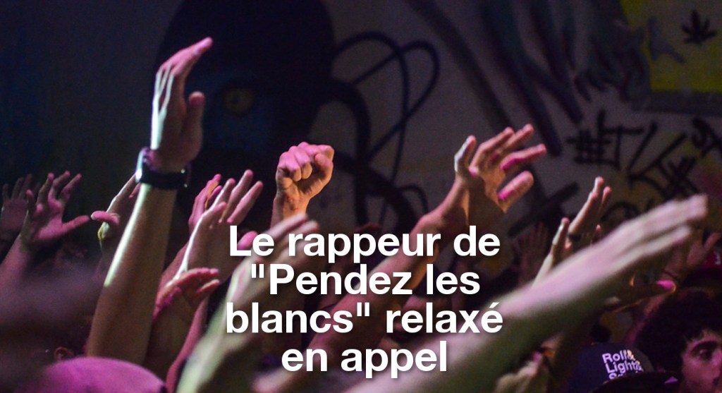 Le chanteur de &laquo;&nbsp;Pendez les blancs&nbsp;&raquo; relaxé par la Cour d&rsquo;appel pour vice de&nbsp;procédure
