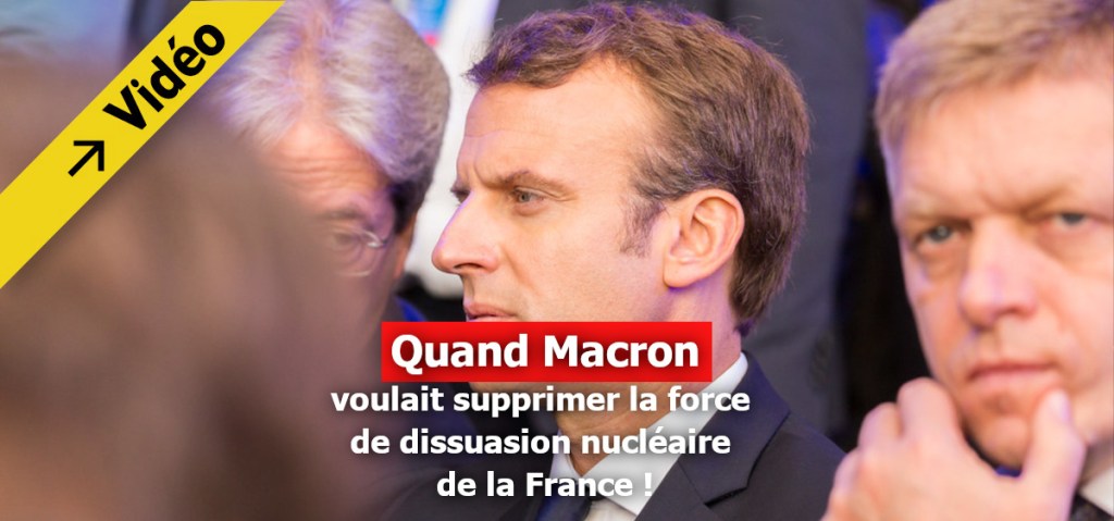 En 2010, Emmanuel Macron disait que la dissuasion nucléaire ne &laquo;&nbsp;servait à rien&nbsp;&raquo;