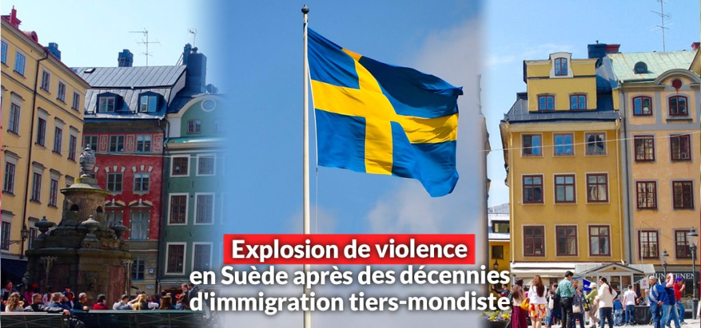Explosion de violence en Suède au terme de décennies d&rsquo;immigration tiers-mondiste