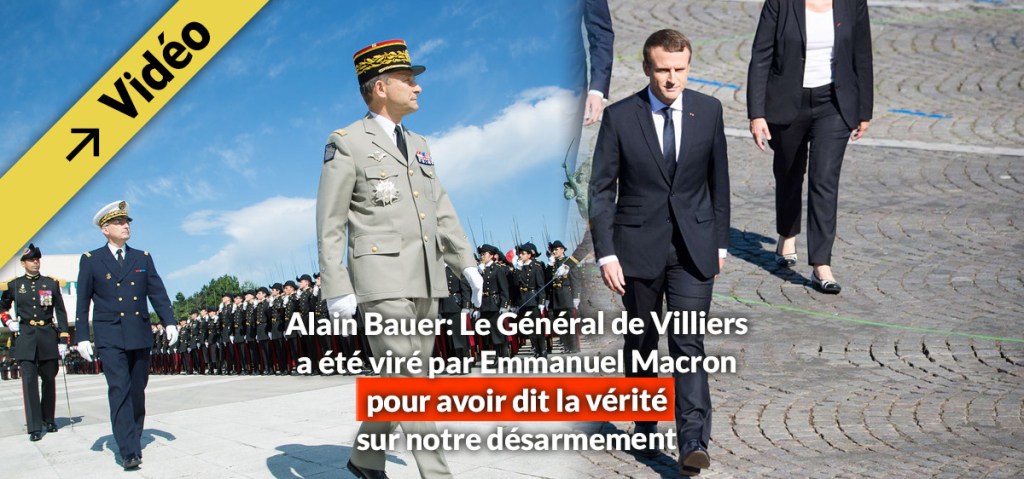 Alain Bauer: Le Général de Villiers a été viré par Macron pour avoir dit la vérité sur notre&nbsp;désarmement