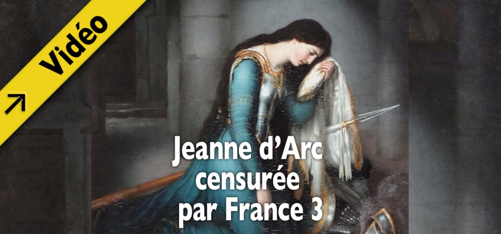 La censure de la cérémonie de Jeanne d&rsquo;Arc par France 3 est&nbsp;inacceptable