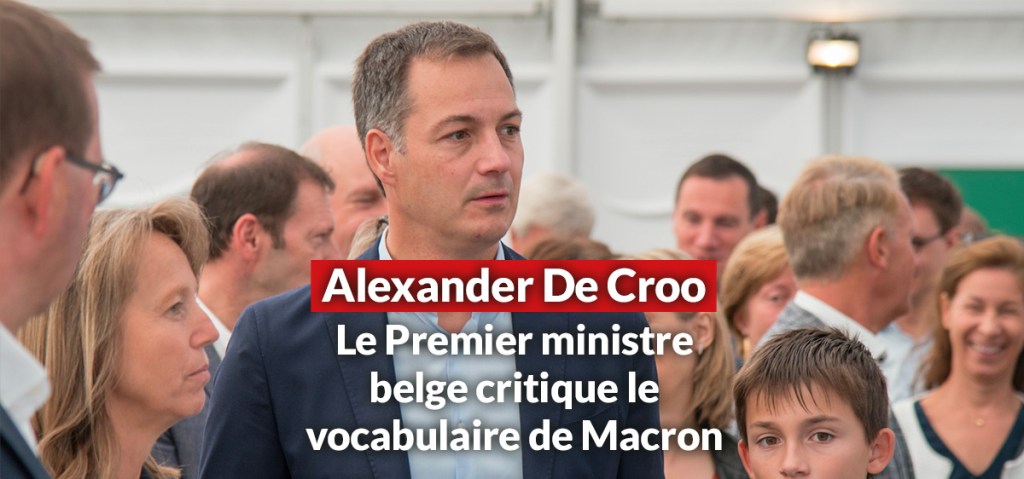 Le premier ministre belge Alexander De Croo critique l’emploi du mot emmerder par Emmanuel&nbsp;Macron