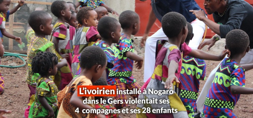 L&rsquo;ivoirien installé à Nogaro violentait ses 4 compagnes et ses 28&nbsp;enfants