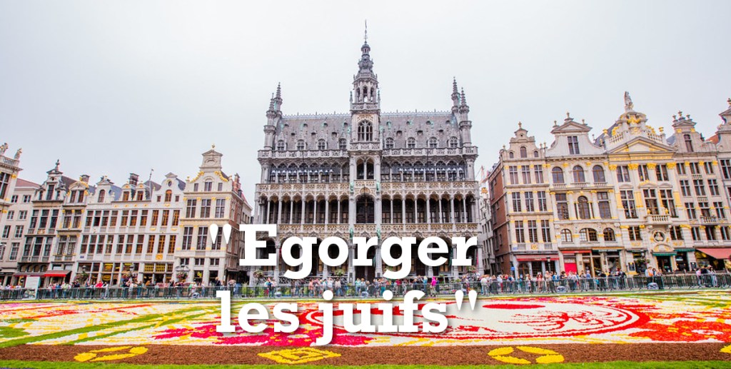 À Bruxelles, ville la plus maghrébine d&rsquo;Europe, une foule compacte appelle à égorger les&nbsp;juifs