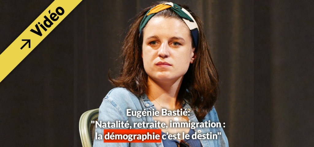 Eugénie Bastié: &laquo;&nbsp;Natalité, retraite, immigration : la démographie c’est le destin&nbsp;&raquo;