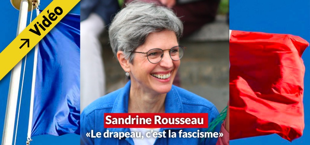 Sandrine Rousseau: “Le drapeau, c&rsquo;est la source du nationalisme et donc le&nbsp;fascisme“