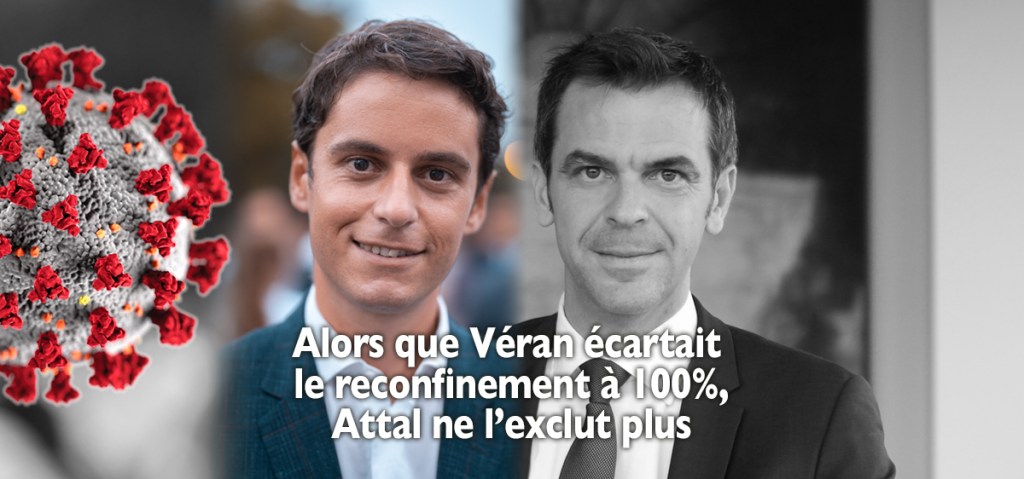 Attal n&rsquo;exclut pas le reconfinement, quand Véran disait que le vaccin l’empêcherait