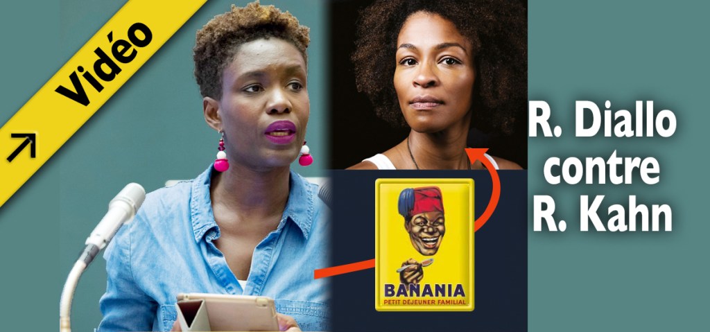 Rachel Kahn traitée de &laquo;&nbsp;banania&nbsp;&raquo; par Rokhaya Diallo: le racisme&nbsp;inversé