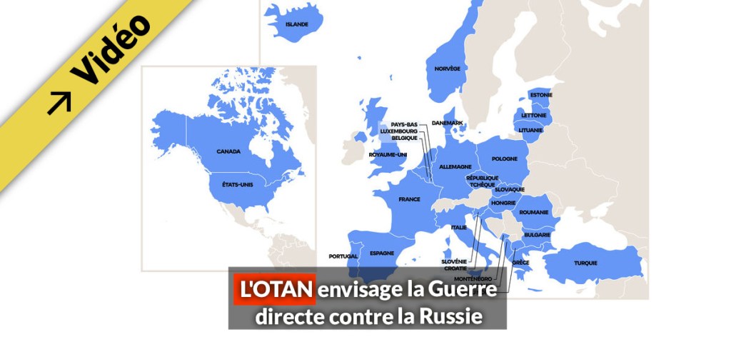 L&rsquo;OTAN envisage la Guerre contre la&nbsp;Russie